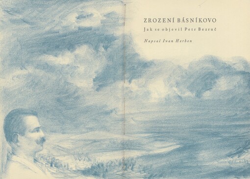 Zrození básníkovo: Jak se objevil Petr Bezruč