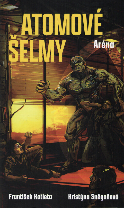  Atomové šelmy. Aréna