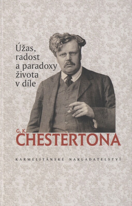 Úžas, radost a paradoxy života v díle G.K. Chestertona