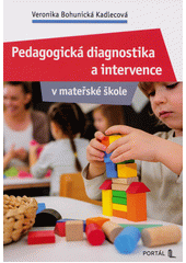 Pedagogická diagnostika a intervence v mateřské škole  (odkaz v elektronickém katalogu)