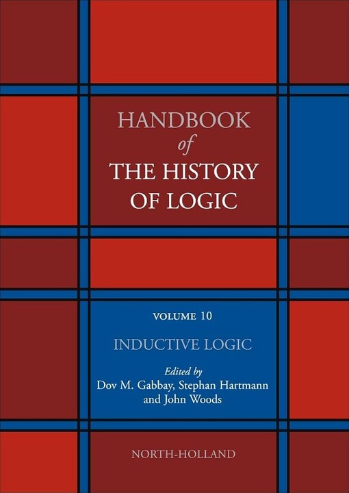 Handbook of the history of logic.Volume 10,Inductive logic