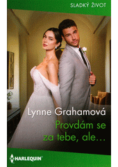 Provdám se za tebe, ale..  (odkaz v elektronickém katalogu)