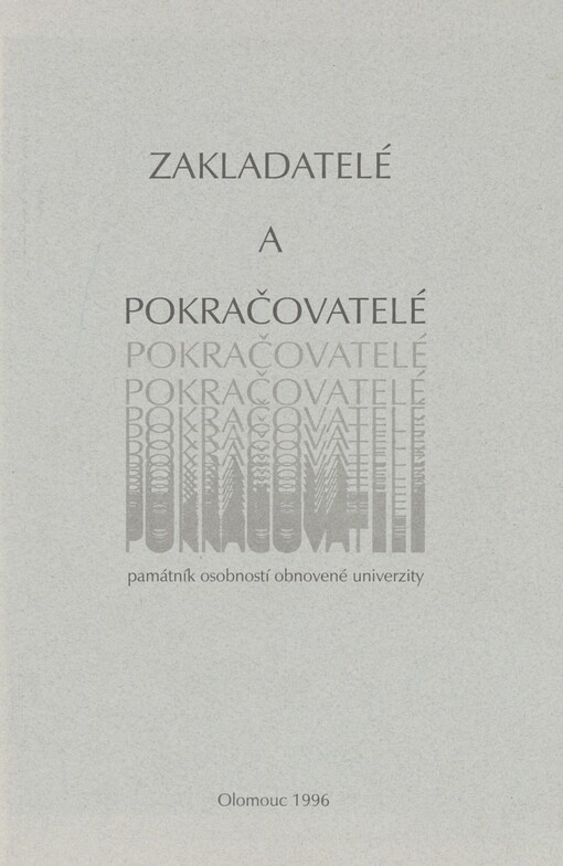 Zakladatelé a pokračovatelé: památník osobností obnovené univerzity