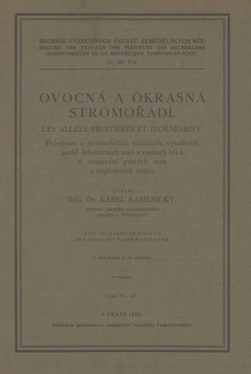 Ovocná a okrasná stromořadí: pojednání o stromořadích silničních, výsadbách podél železničních tratí a vodních toků, o osazování pustých míst a neplodných strání = Les allées fruitières et d'ornement