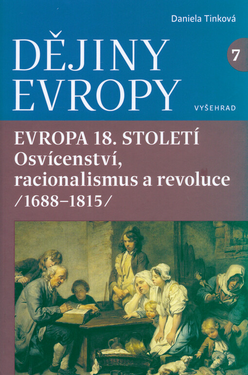 Evropa 18. století : osvícenství, racionalismus a revoluce (1688-1815)