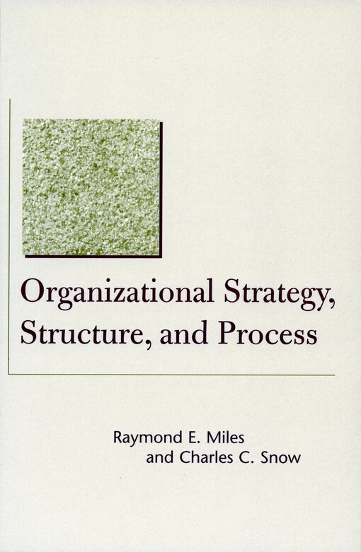 Organizational strategy, structure and process