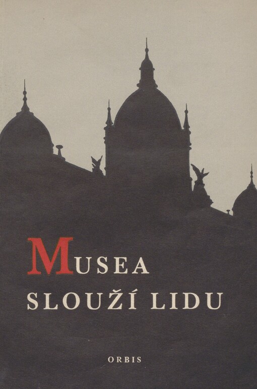 Musea slouží lidu: příručka pro musejní a vlastivědné pracovníky