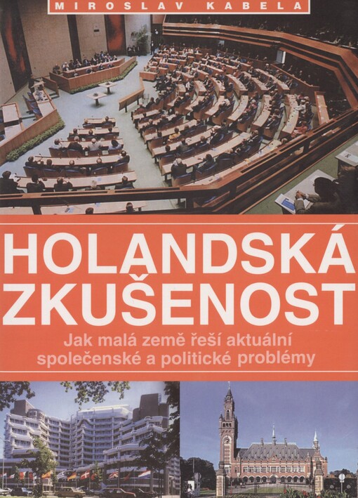 Holandská zkušenost: jak malá země řeší aktuální společenské a politické problémy