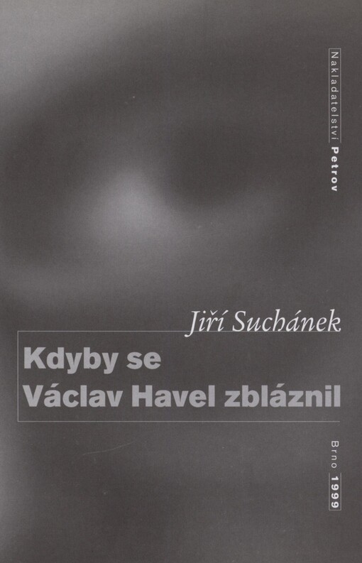 Kdyby se Václav Havel zbláznil