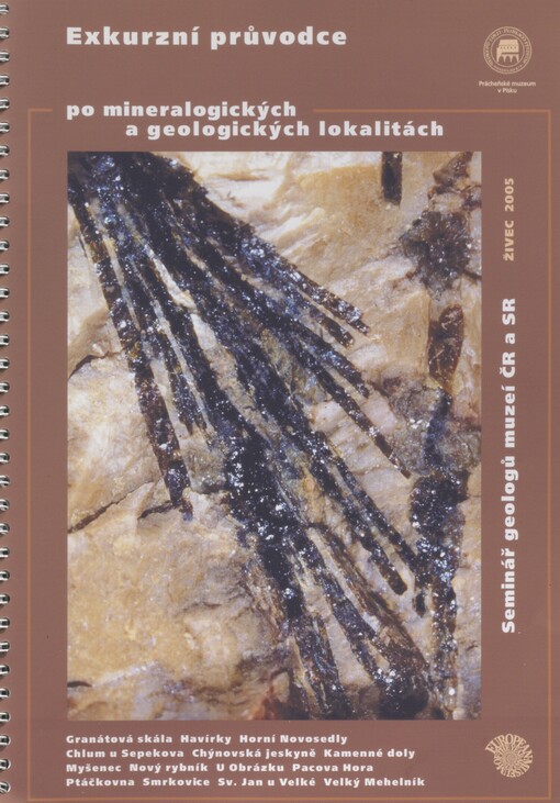 Exkurzní průvodce po mineralogických a geologických lokalitách: Živec 2005 - seminář geologů muzeí ČR a SR : chata Živec u Písku 16.-20. května 2005