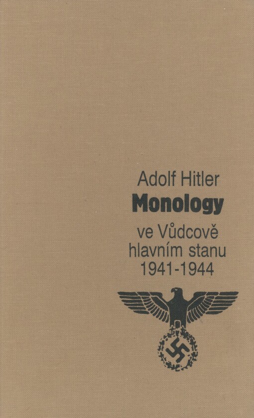 Monology ve Vůdcově hlavním stanu 1941-1944