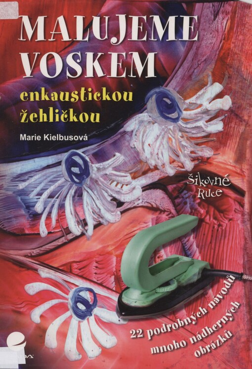 Malujeme voskem enkaustickou žehličkou