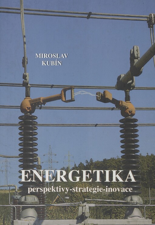Energetika: perspektivy - strategie - inovace v kontextu evropského vývoje