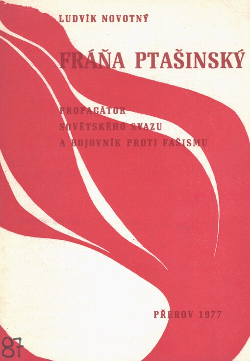 Fráňa Ptašinský, propagátor Sovětského svazu a bojovník proti fašismu