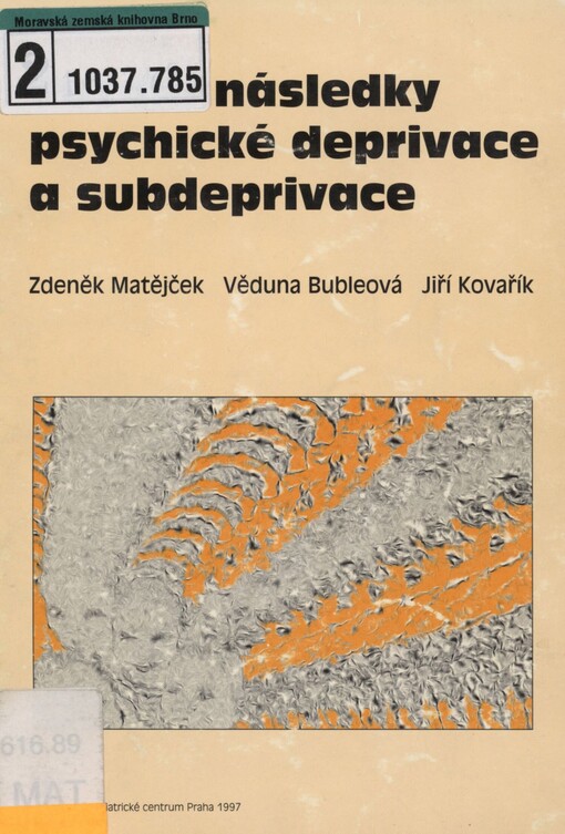 Pozdní následky psychické deprivace a subdeprivace