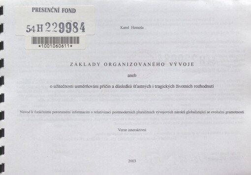 Základy organizovaného vývoje, aneb, O užitečnosti usměrňování příčin a důsledků šťastných i tragických životních rozhodnutí