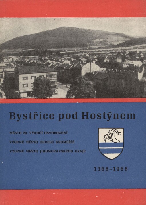 Bystřice pod Hostýnem: město 20. výročí osvobození - Vzorné město okresu Kroměříž - Vzorné město Jihomoravského kraje