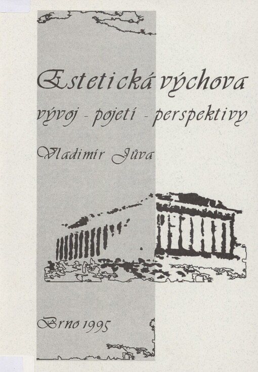 Estetická výchova: vývoj, pojetí, perspektivy