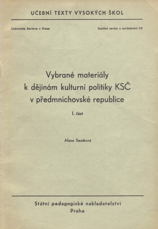 Vybrané materiály k dějinám kulturní politiky KSČ v předmnichovské republice. 1. část