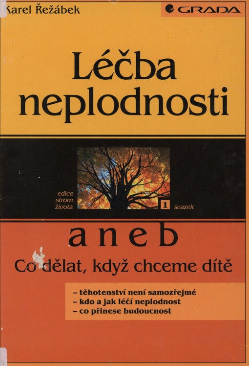 Léčba neplodnosti, aneb, Co dělat, když chceme mít dítě
