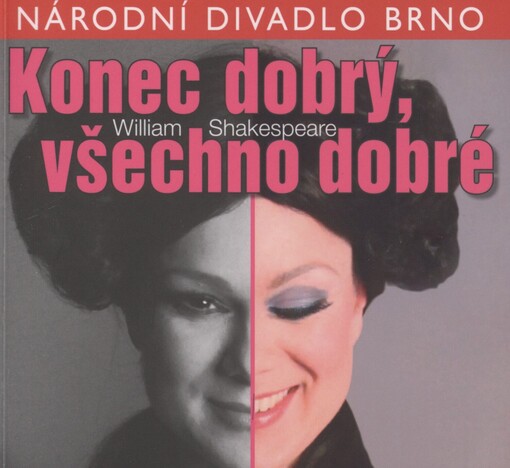 William Shakespeare (1564-1616), Konec dobrý, všechno dobré: [premiéra 18. března 2011 v Mahenově divadle
