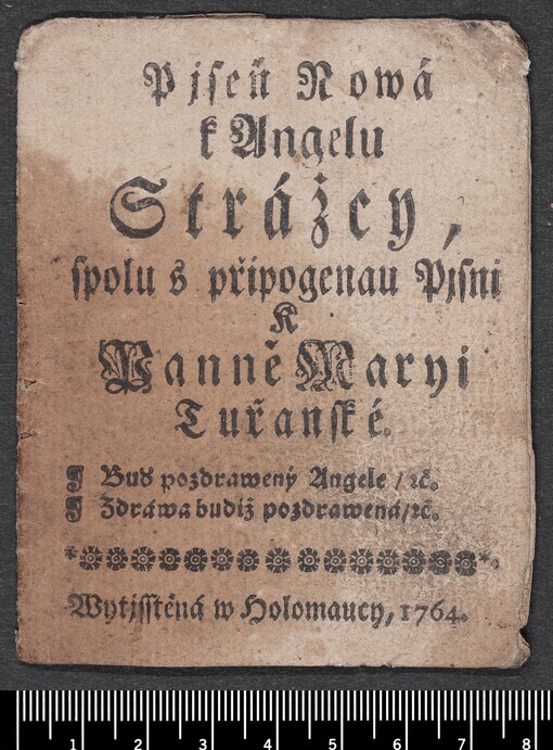 Pjseň Nowá k Angelu Strážcy, spolu s připogenau Pjsni K Panně Maryi Tuřanské: Buď pozdrawený Angele, etc. Zdráwa budiž pozdrawená, etc