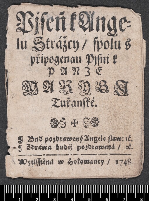 Pjseň Angelu Strážcy, spolu s připogenau Pjsni k PANJE MARYSJ Tuřanské: Buď pozdrawený Angele slaw: etc. Zdráwa budiž pozdrawená, etc