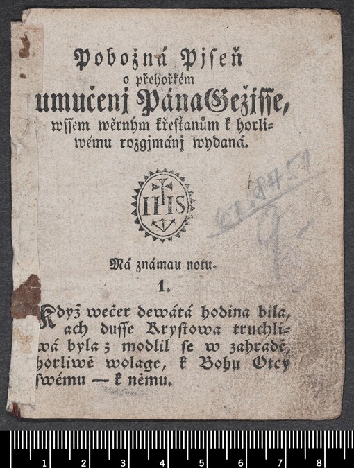 Pobožná Pjseň o přehořkém umučenj Pána Gežjsse, wssem wěrným křesťanům k horliwému rozgjmánj wydaná