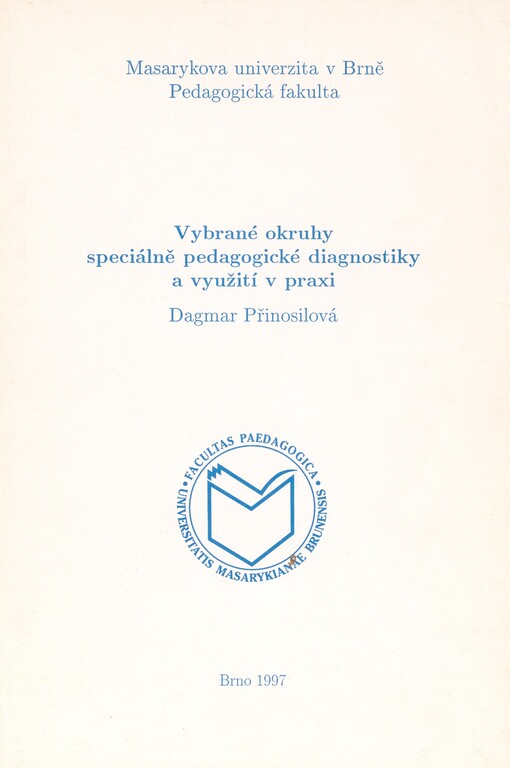 Vybrané okruhy speciálně pedagogické diagnostiky a její využití v praxi speciální pedagogiky