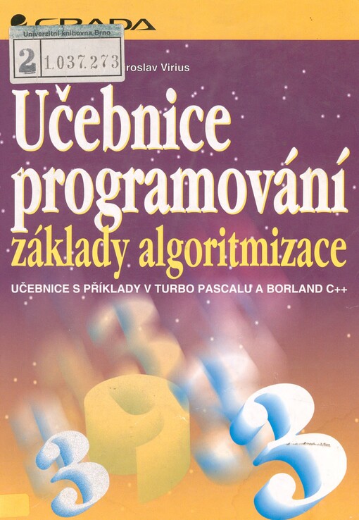 Učebnice programování - základy algoritmizace: učebnice s příklady v Turbo Pascalu a Borland C++