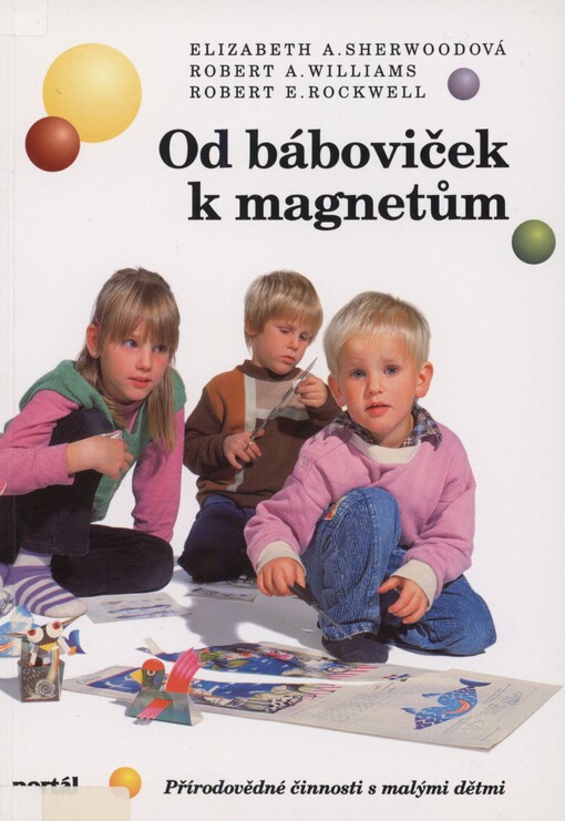 Od báboviček k magnetům: přírodovědné činnosti s malýmu dětmi