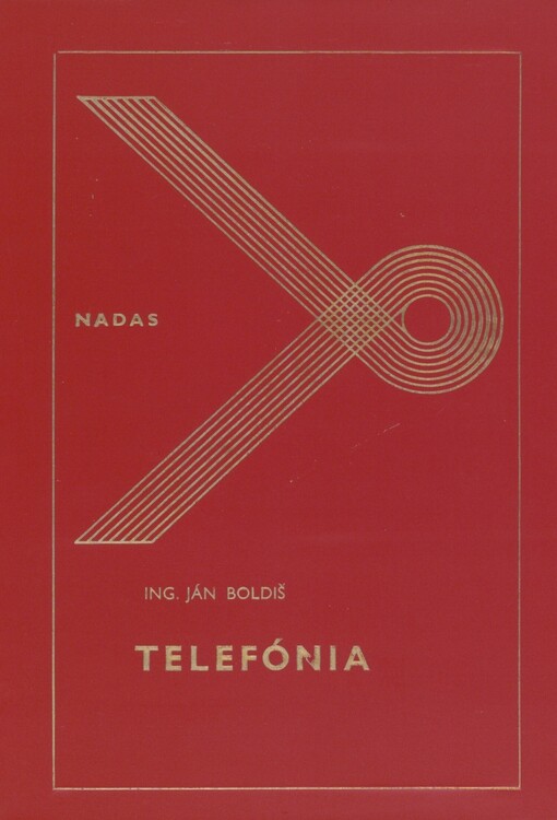 Telefónia: učebný text pre 2. a 3. ročník stredných odborných učilíšť, učebný odbor 04-71-2 spojový mechanik so zameraním na oznamovacie siete