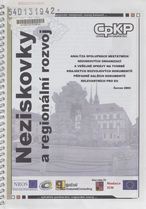 Neziskovky a regionální rozvoj: analýza spolupráce nestátních neziskových organizací a veřejné správy na tvorbě krajských rozvojových dokumentů, případně dalších dokumentů relevantních pro EU - červen 2003