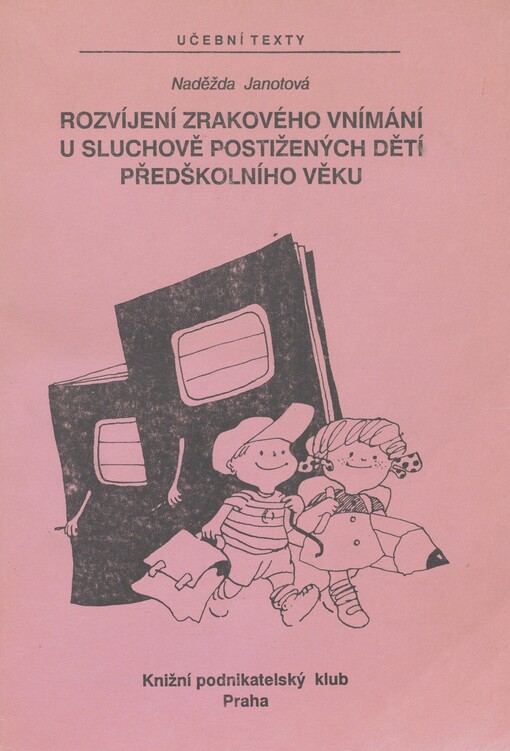 Rozvíjení zrakového vnímání u sluchově postižených dětí předškolního věku: kapitoly ze surdopedie