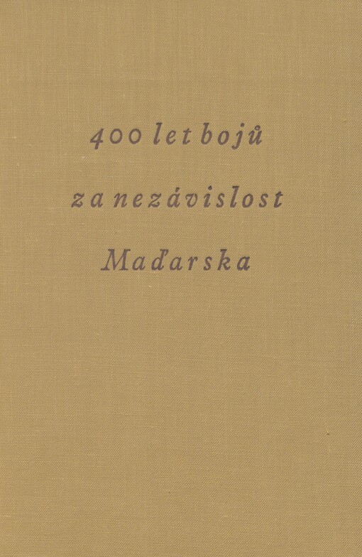 400 let bojů za nezávislost Maďarska