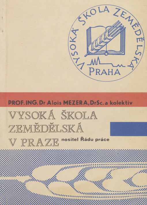 Vysoká škola zemědělská v Praze, nositel Řádu práce