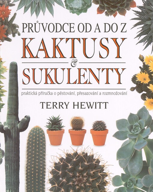Průvodce od A do Z kaktusy & sukulenty