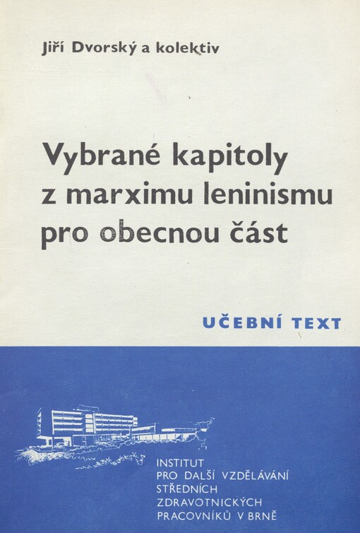 Vybrané kapitoly z marxismu-leninismu pro obecnou část pomaturitního specializačního studia středních zdravotnických pracovníků