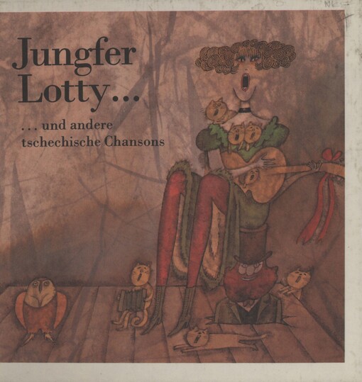 Jungfer Lotty ... und andere tschechische Chansons