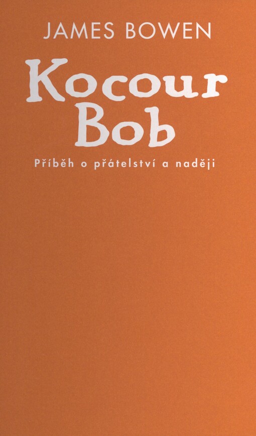 Kocour Bob: příběh o přátelství a naději