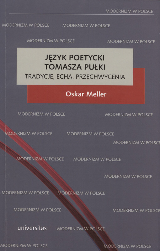 Język poetycki Tomasza Pułki : tradycje, echa, przechwycenia