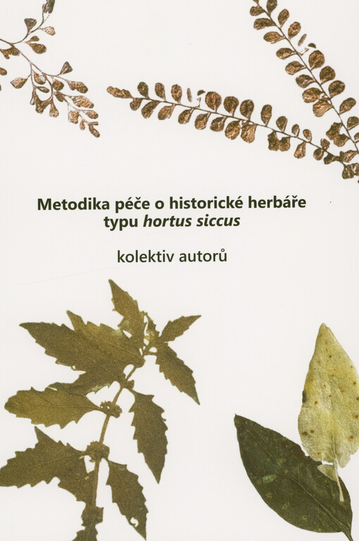 Metodika péče o historické herbáře typu hortus siccus : metodika druhu Nmets