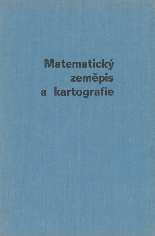 Matematický zeměpis a kartografie: učebnice pro pedagogické fakulty