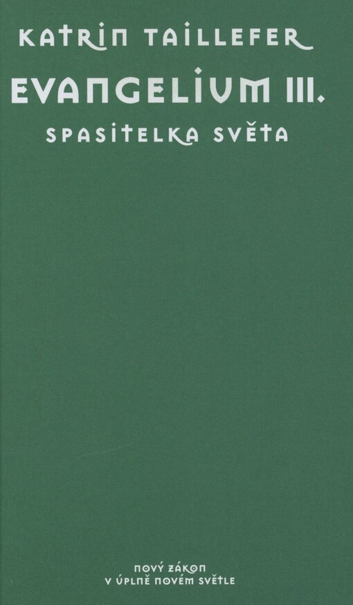 Evangelium. III. Spasitelka světa