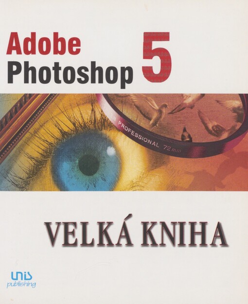 Adobe Photoshop 5.0: velká kniha