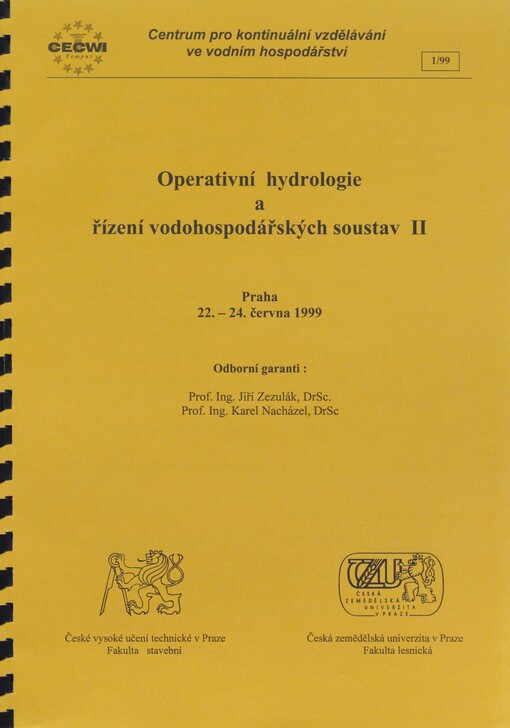 Operativní hydrologie a řízení vodohospodářských soustav II: Praha 22.-24. června 1999
