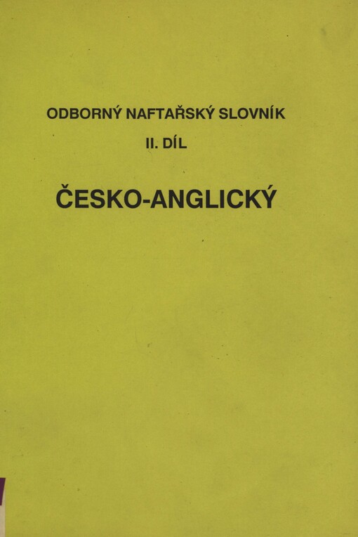Odborný naftařský slovník: (pracovní pomůcka pro zaměstnance MND pracující v zahraničí