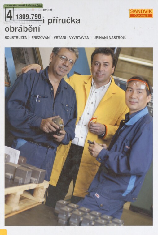 Technická příručka obrábění: soustružení, frézování, vrtání, vyvrtávání, upínání nástrojů : příručka firmy Sandvik Coromant
