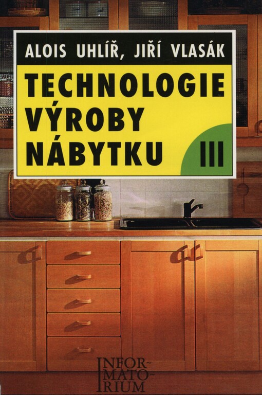 Technologie výroby nábytku III pro 4. ročník studijního oboru Nábytkářství