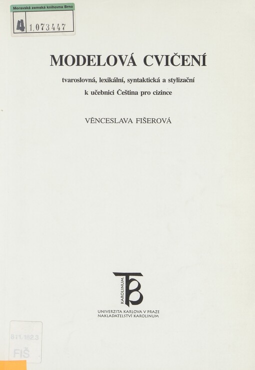 Modelová cvičení tvaroslovná, lexikální, syntaktická a stylizační k učebnici Čeština pro cizince